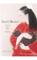Unstill Mosaics: The Book of Love, Loss, and Longing
