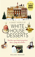 A Sweet World of White House Desserts