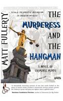 The Murderess and the Hangman: A Novel of Criminal Minds