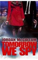 Tomorrow We Spy