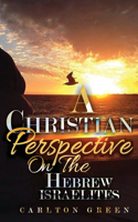Christian Perspective on the Hebrew Israelites