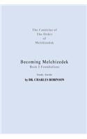 Becoming Melchizedek