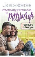 Practically Persuaded in Pittsburgh
