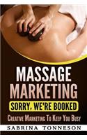 Massge Marketing Sorry, We're Booked