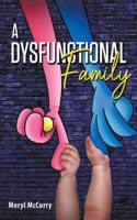 Dysfunctional Family