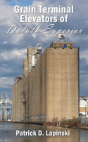 Grain Terminal Elevators of Duluth-Superior