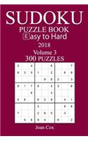 300 Easy to Hard Sudoku Puzzle Book - 2018