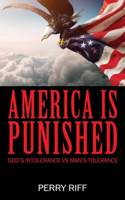 America is Punished: God's Intolerance VS Man's Tolerance