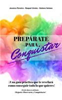 Preparate para Conquistar