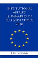 Institutional Affairs (Summaries of Eu Legislation) 2018