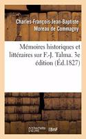 Mémoires Historiques Et Littéraires Sur F.-J. Talma. 3e Édition