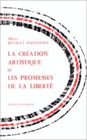 La Creation Artistique Et Les Promesses de la Liberte