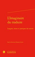 L'Imaginaire Du Traduire
