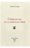 Crebillon Fils Ou La Science Du Desir