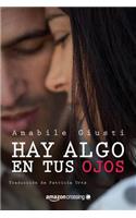 Hay algo en tus ojos