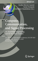 Computer, Communication, and Signal Processing. Ai, Knowledge Engineering and Iot for Smart Systems