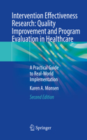 Intervention Effectiveness Research: Quality Improvement and Program Evaluation in Healthcare