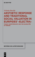 Aesthetic Response and Traditional Social Valuation in Euripides' >Electra