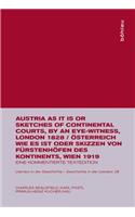 Austria as It Is or Sketches of Continental Courts, by an Eye-Witness, London 1828 / ?sterreich Wie Es Ist Oder Skizzen Von F?rstenh?fen Des Kontinents, Wien 1919