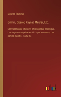 Grimm, Diderot, Raynal, Meister, Etc.