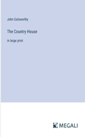 Country House: in large print