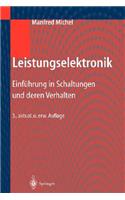 Leistungselektronik: Einfuhrung in Schaltungen Und Deren Verhalten