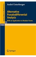 Alternative Pseudodifferential Analysis