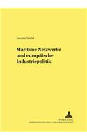 Maritime Netzwerke Und Europaeische Industriepolitik