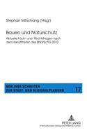 Bauen Und Naturschutz: Aktuelle Fach- Und Rechtsfragen Nach Dem Inkrafttreten Des Bnatschg 2010