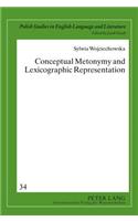 Conceptual Metonymy and Lexicographic Representation: (34 Crossroads and Interfaces: Studies in Linguistics and Literature)