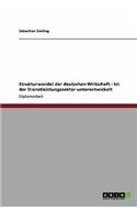 Strukturwandel der deutschen Wirtschaft - Ist der Dienstleistungssektor unterentwickelt: (German)