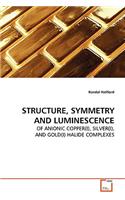 Structure, Symmetry and Luminescence
