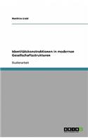 Identitätskonstruktionen in modernen Gesellschaftsstrukturen: (German)