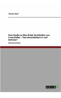 Eine Studie zu Max Brods Verständnis von Franz Kafka - Das Unzerstörbare in sich befreien