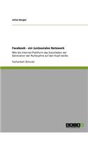 Facebook. Ein (un)soziales Netzwerk