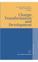 Change, Transformation and Development