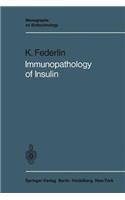 Immunopathology of Insulin