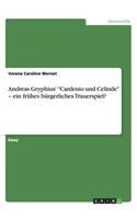 Andreas Gryphius' Cardenio und Celinde - ein frühes bürgerliches Trauerspiel?
