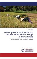 Development Interventions, Gender and Social Change in Rural China