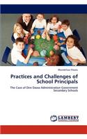Practices and Challenges of School Principals