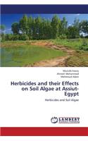 Herbicides and Their Effects on Soil Algae at Assiut- Egypt