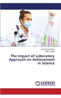 Impact of Laboratory Approach on Achievement in Science