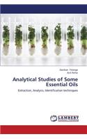 Analytical Studies of Some Essential Oils