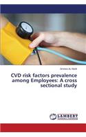 CVD risk factors prevalence among Employees