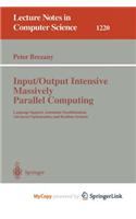 Input/Output Intensive Massively Parallel Computing