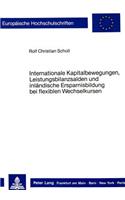 Internationale Kapitalbewegungen, Leistungsbilanzsalden und inlaendische Ersparnisbildung bei flexiblen Wechselkursen