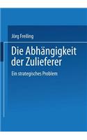 Die Abhängigkeit Der Zulieferer
