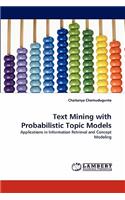 Text Mining with Probabilistic Topic Models