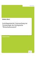 Soziolinguistische Untersuchung zur Terminologie der Fachsprache 