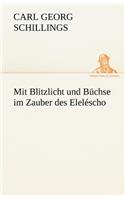 Mit Blitzlicht Und Buchse Im Zauber Des Elelescho